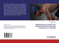 Capa do livro de Mathematical model and optimal control of young swimmers in training 