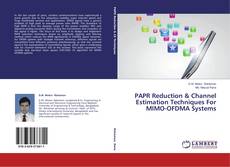 Copertina di PAPR Reduction & Channel Estimation Techniques For MIMO-OFDMA Systems