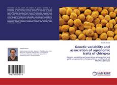 Buchcover von Genetic variability and association of agronomic traits of chickpea