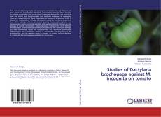 Buchcover von Studies of Dactylaria brochopaga against M. incognita on tomato