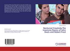 Copertina di Nocturnal Creativity:The Insomnia Poems of John Keats and Robert Frost