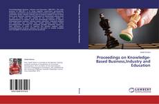 Proceedings on Knowledge-Based Business,Industry and Education的封面