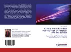 Обложка Factors Which Facilitate Reintegration Of Parolees Into The Society
