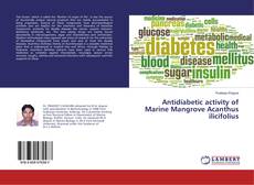 Copertina di Antidiabetic activity of Marine Mangrove Acanthus ilicifolius