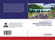 Couverture de Silt Deposition in Meghadrigedda Reservoir, India- A Spatial Study