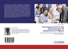 Buchcover von The impact of ICT in the administration of polytechnics in Nigeria