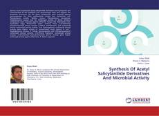 Copertina di Synthesis Of Acetyl Salicylanilide Derivatives And Microbial Activity