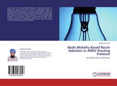 Buchcover von Node Mobility Based Route Selection in AODV Routing Protocol