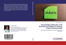 Copertina di Knowledge Attitudes and Practices on Malaria among Tribal Communities