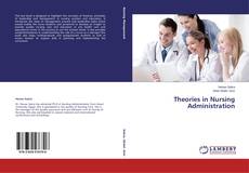 Copertina di Theories in Nursing Administration