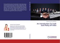 Copertina di An Introduction To Look East Policy Of India
