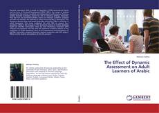 Copertina di The Effect of Dynamic Assessment on Adult Learners of Arabic