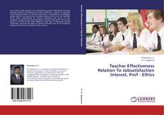 Copertina di Teacher Effectiveness Relation To Jobsatisfaction Interest, Prof - Ethics