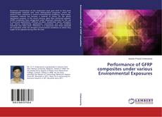 Copertina di Performance of GFRP composites under various Environmental Exposures