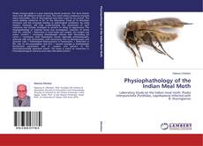 Couverture de Physiophathology of the Indian Meal Moth