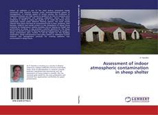 Assessment of indoor atmospheric contamination in sheep shelter kitap kapağı