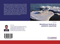 Capa do livro de Botulinum toxin-A in pediatric spasticity 