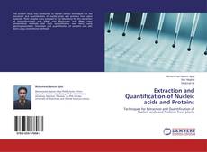 Copertina di Extraction and Quantification of Nucleic acids and Proteins