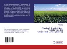 Couverture de Effects of Selected Non-Predators on the Chironomid Larvae (Diptera)