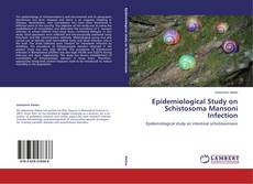 Couverture de Epidemiological Study on Schistosoma Mansoni Infection