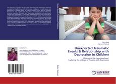 Unexpected Traumatic Events & Relationship with Depression in Children的封面