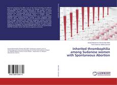 Copertina di Inherited thrombophilia among Sudanese women with Spontaneous Abortion