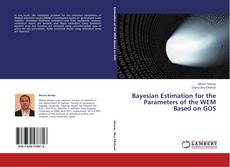 Capa do livro de Bayesian Estimation for the Parameters of the WEM Based on GOS 