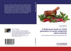 A Reference book on Total phenolics of some medicinal plant extracts的封面