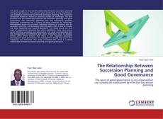 Buchcover von The Relationship Between Succession Planning and Good Governance