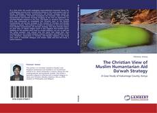 Обложка The Christian View of Muslim Humantarian Aid Da'wah Strategy