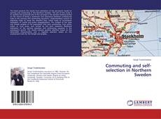 Commuting and self-selection in Northern Sweden的封面