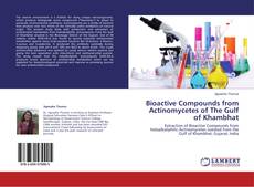 Copertina di Bioactive Compounds from Actinomycetes of The Gulf of Khambhat