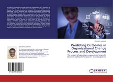 Predicting Outcomes in Organizational Change Process and Development的封面