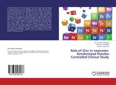 Portada del libro de Role of Zinc in neonates: Randomized Placebo Controlled Clinical Study