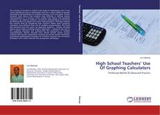 Buchcover von High School Teachers’ Use Of Graphing Calculators