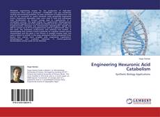 Engineering Hexuronic Acid Catabolism的封面