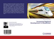 Capa do livro de Increasing Regional Development in Kazakhstan 