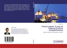 French export: A way to improve France's competitiveness的封面