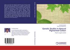 Genetic Studies in Natural Pigmented Cotton kitap kapağı
