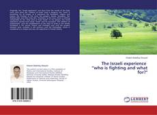 Buchcover von The Israeli experience “who is fighting and what for?"
