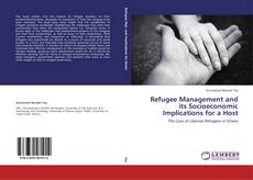 Buchcover von Refugee Management and its Socioeconomic Implications for a Host