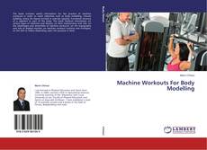 Buchcover von Machine Workouts For Body Modelling