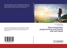 Copertina di Neuro-linguistics programming and anxiety and self-steem