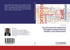 Обложка Environmental endocrine disruption-experimental models and assessment