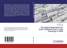 Buchcover von The Hybrid Algorithm for Data Collection over a Tree Topology in WSN