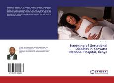 Couverture de Screening of Gestational Diabetes in Kenyatta National Hospital, Kenya