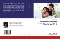 Bookcover of Women seeking health information on the Web: A multi-method study