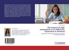 The Impact of Self-assessment in an Adult EFL Classroom in Armenia的封面