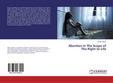 Buchcover von Abortion in The Scope of The Right to Life
