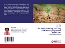Buchcover von Tree Seed handling, Nursery and Tree management Techniques
